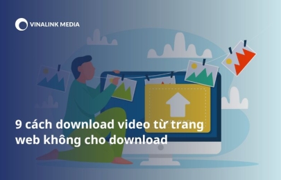9 Cách download video từ trang web không cho download